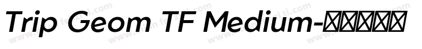 Trip Geom TF Medium字体转换